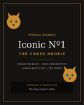 Iconic No. 1 — Tag Chase Hoodie special release card: orange on black, wrap-around print, Launch Batch 001 of ten, artwork in production